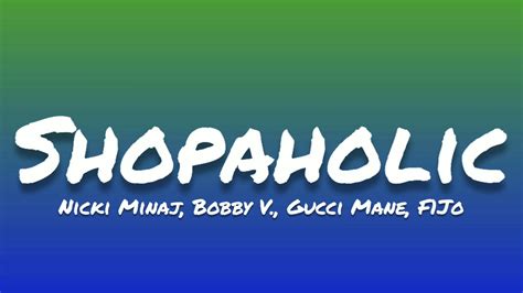 Shopaholic ft. Gucci Mane, Bobby V. & F1Jo Lyrics 